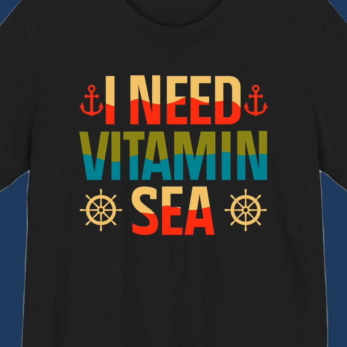 Colorful nautical design with anchors, ship wheels, and text reading 'I NEED VITAMIN SEA' for cruise lovers