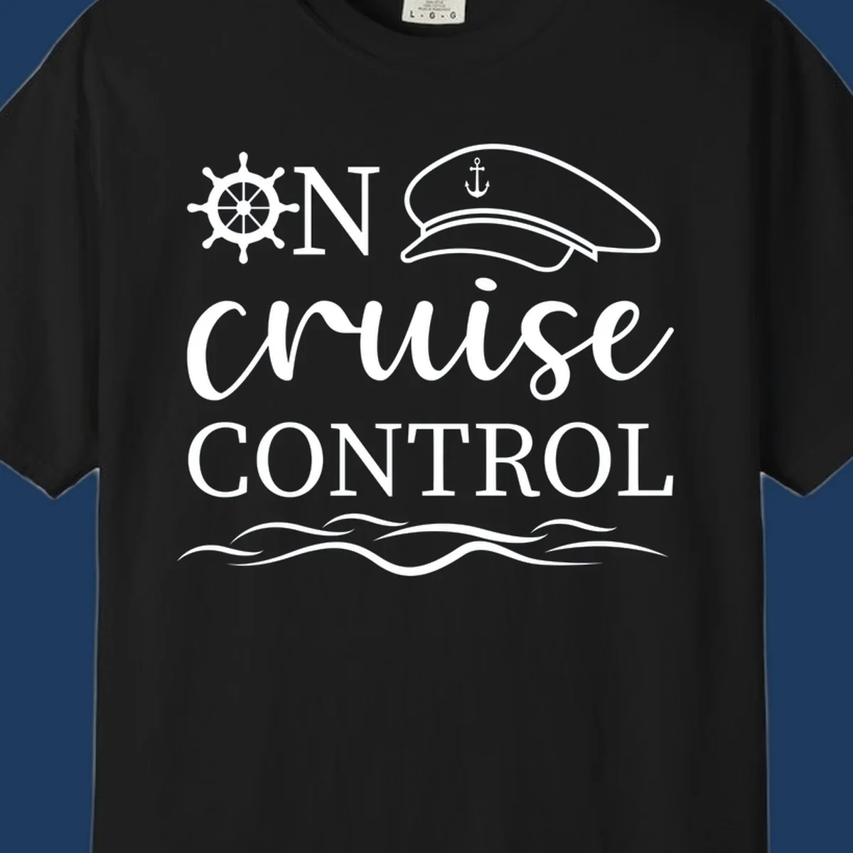 Nautical design with ship's wheel, captain's hat, and ocean waves surrounding the text 'ON CRUISE CONTROL' in white on gray background.