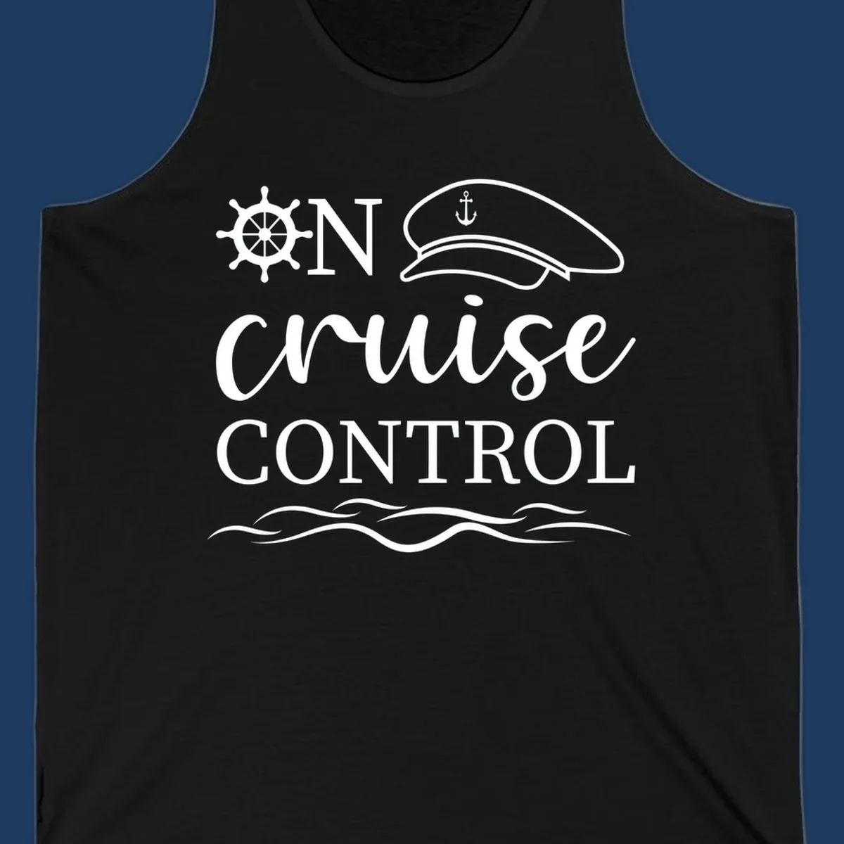 Nautical design with ship's wheel, captain's hat, and ocean waves surrounding the text 'ON CRUISE CONTROL' in white on gray background.