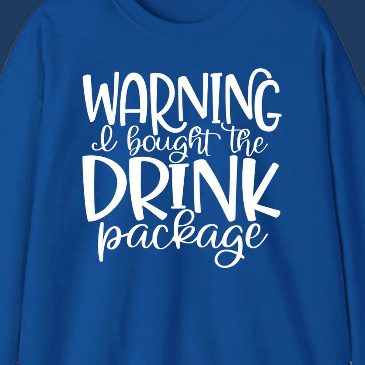 White text on gray background reading 'WARNING I bought the DRINK package' in playful bold and script lettering
