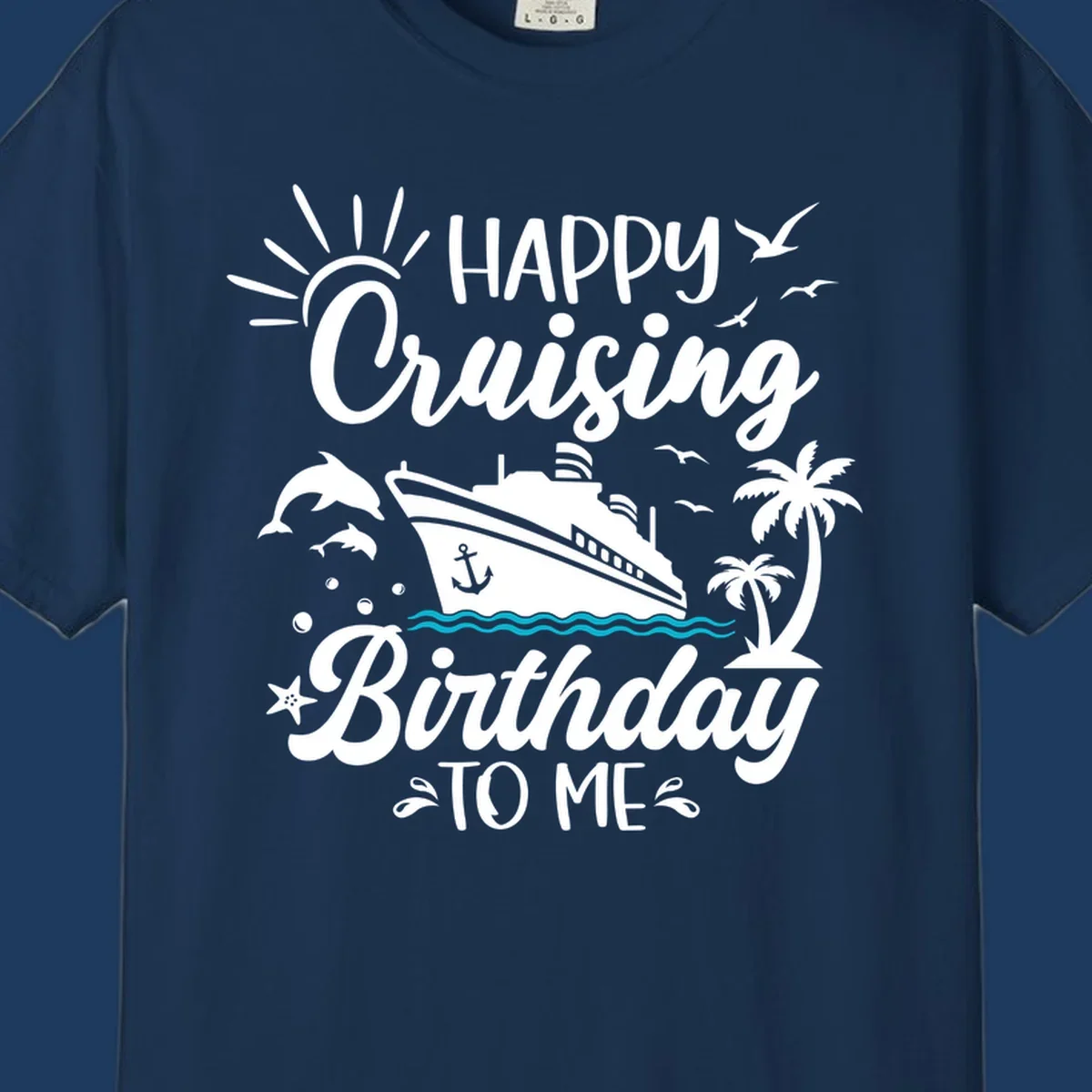 Birthday cruise design with ship, dolphins, palm trees, and 'Happy Cruising Birthday TO ME' text on gray background