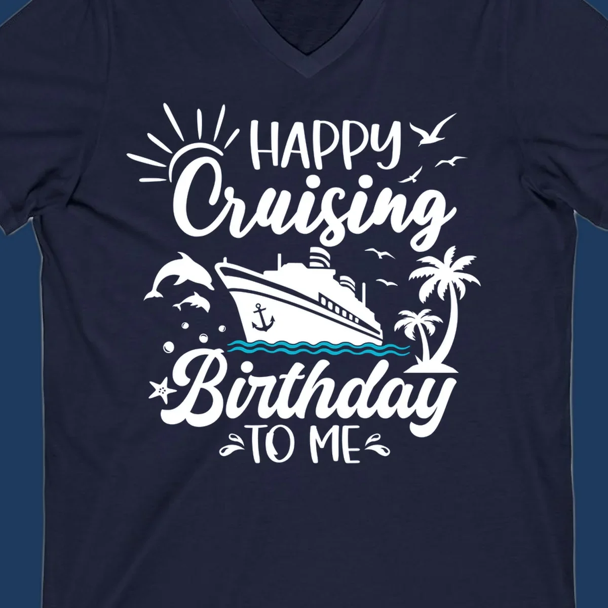 Birthday cruise design with ship, dolphins, palm trees, and 'Happy Cruising Birthday TO ME' text on gray background