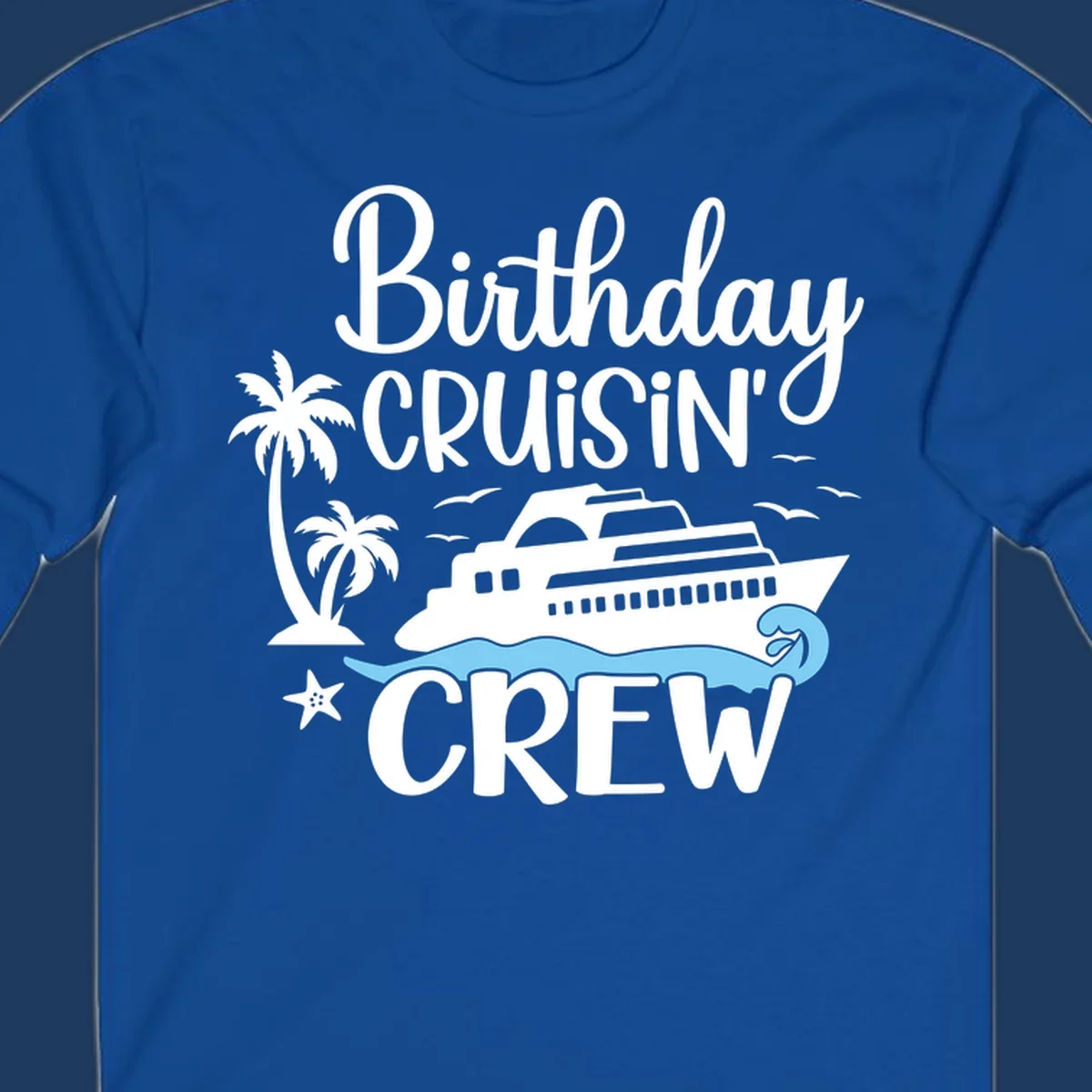 Birthday Cruisin' Crew design with cruise ship, palm trees, ocean wave, and tropical elements on gray background