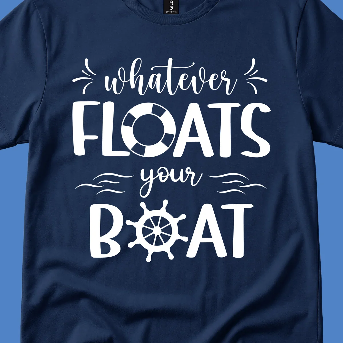 Nautical design with 'whatever floats your boat' text featuring a life preserver and ship wheel on gray background