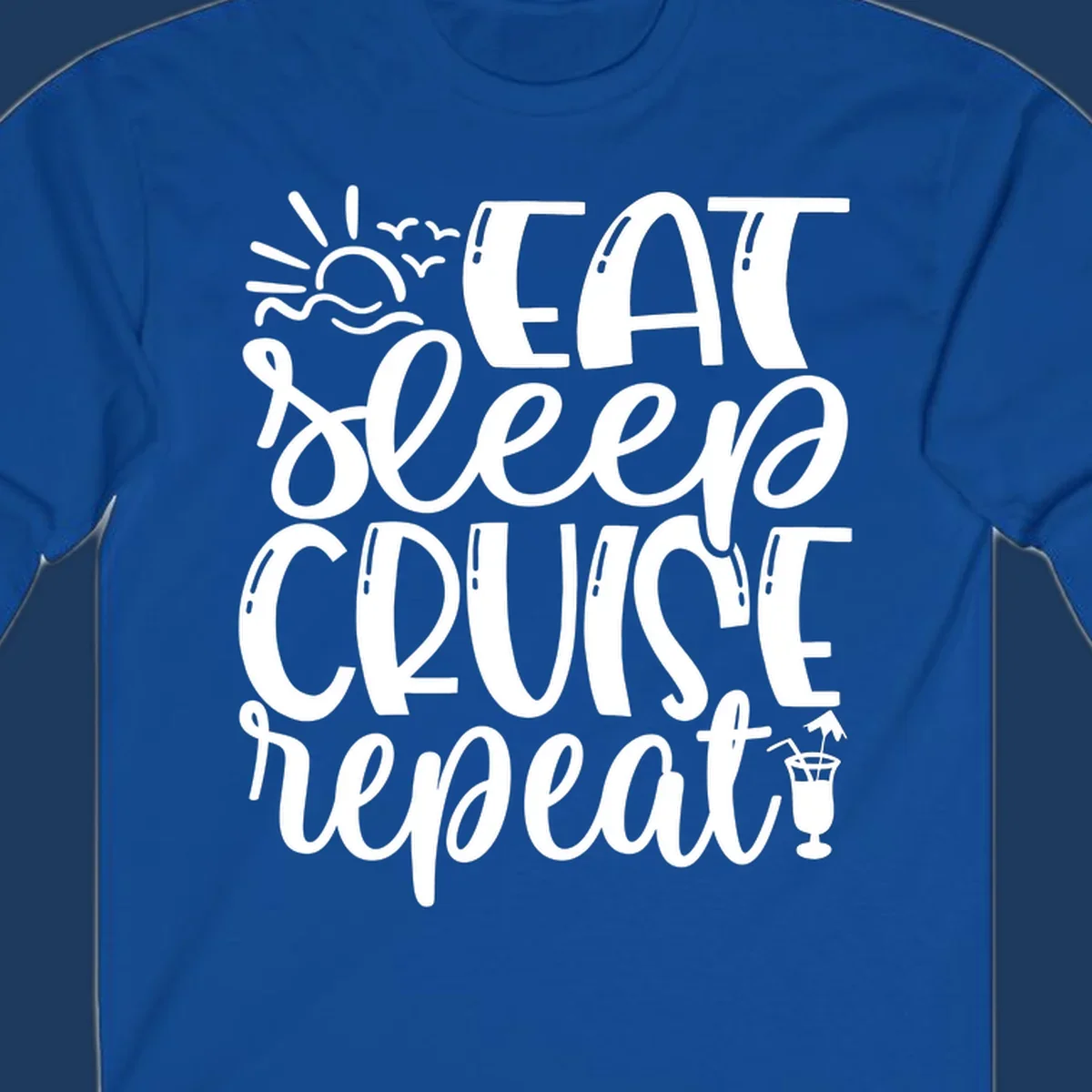 White text design reading 'Eat Sleep Cruise Repeat' with sunrise and ocean waves graphic and tropical cocktail illustration on gray background