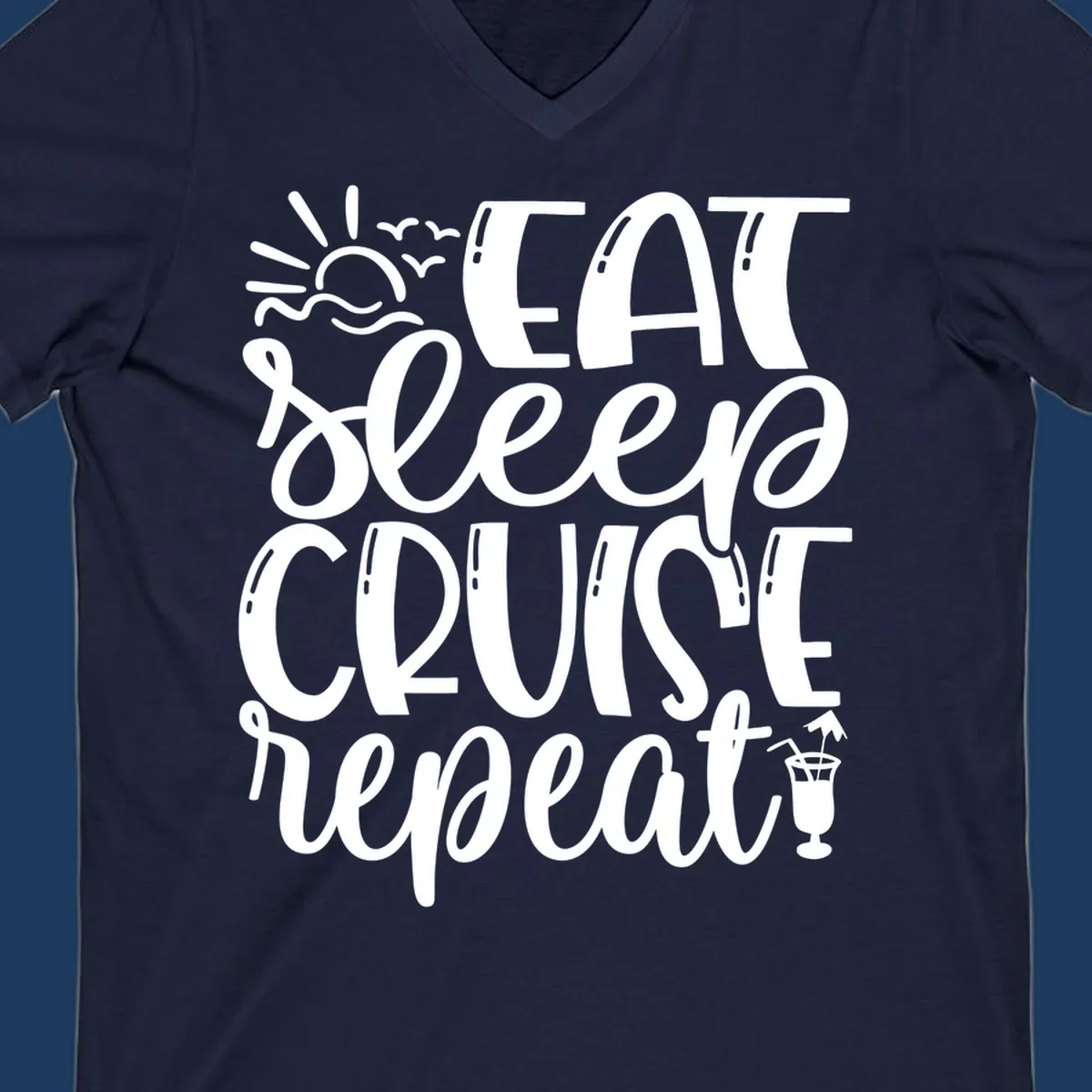 White text design reading 'Eat Sleep Cruise Repeat' with sunrise and ocean waves graphic and tropical cocktail illustration on gray background