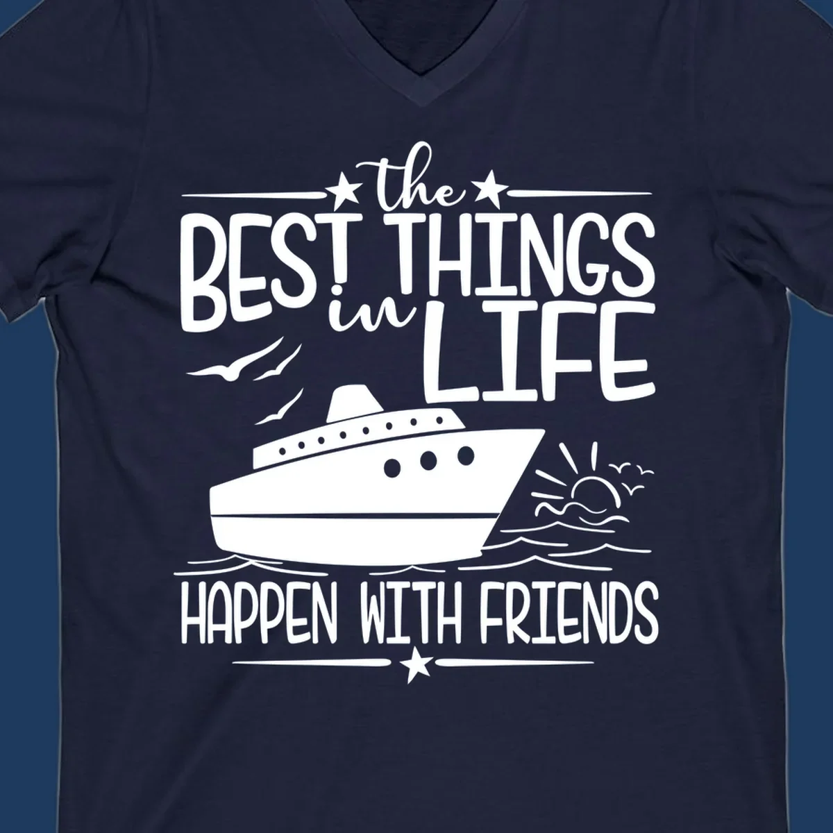 Cruise ship on ocean waves with text 'the best things in life happen with friends' surrounded by stars and sunrise