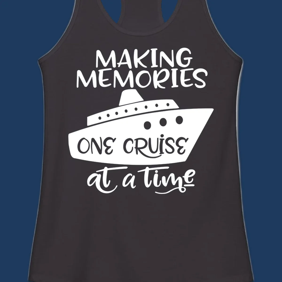 Cruise ship illustration with 'Making Memories One Cruise at a Time' text in white and gray on gray background