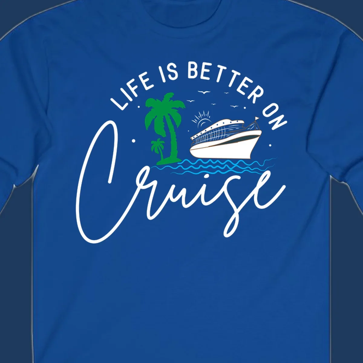 Tropical cruise ship design with palm trees and ocean waves, text reads 'Life Is Better On Chill' in white lettering