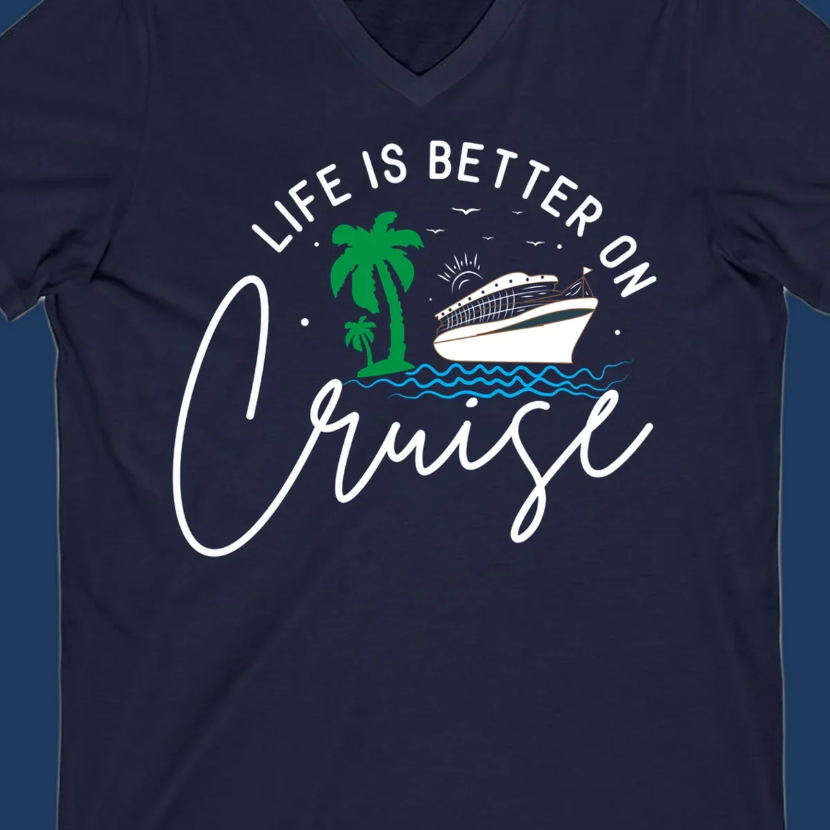Tropical cruise ship design with palm trees and ocean waves, text reads 'Life Is Better On Chill' in white lettering