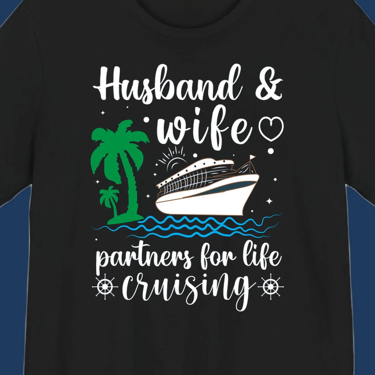 Illustration of a cruise ship with palm trees and ocean waves, text reads 'Husband & Wife Partners For Life Cruising' in script font