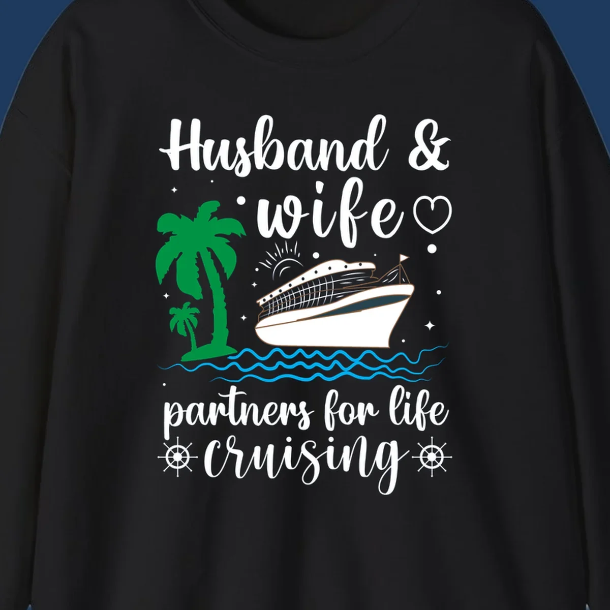Illustration of a cruise ship with palm trees and ocean waves, text reads 'Husband & Wife Partners For Life Cruising' in script font