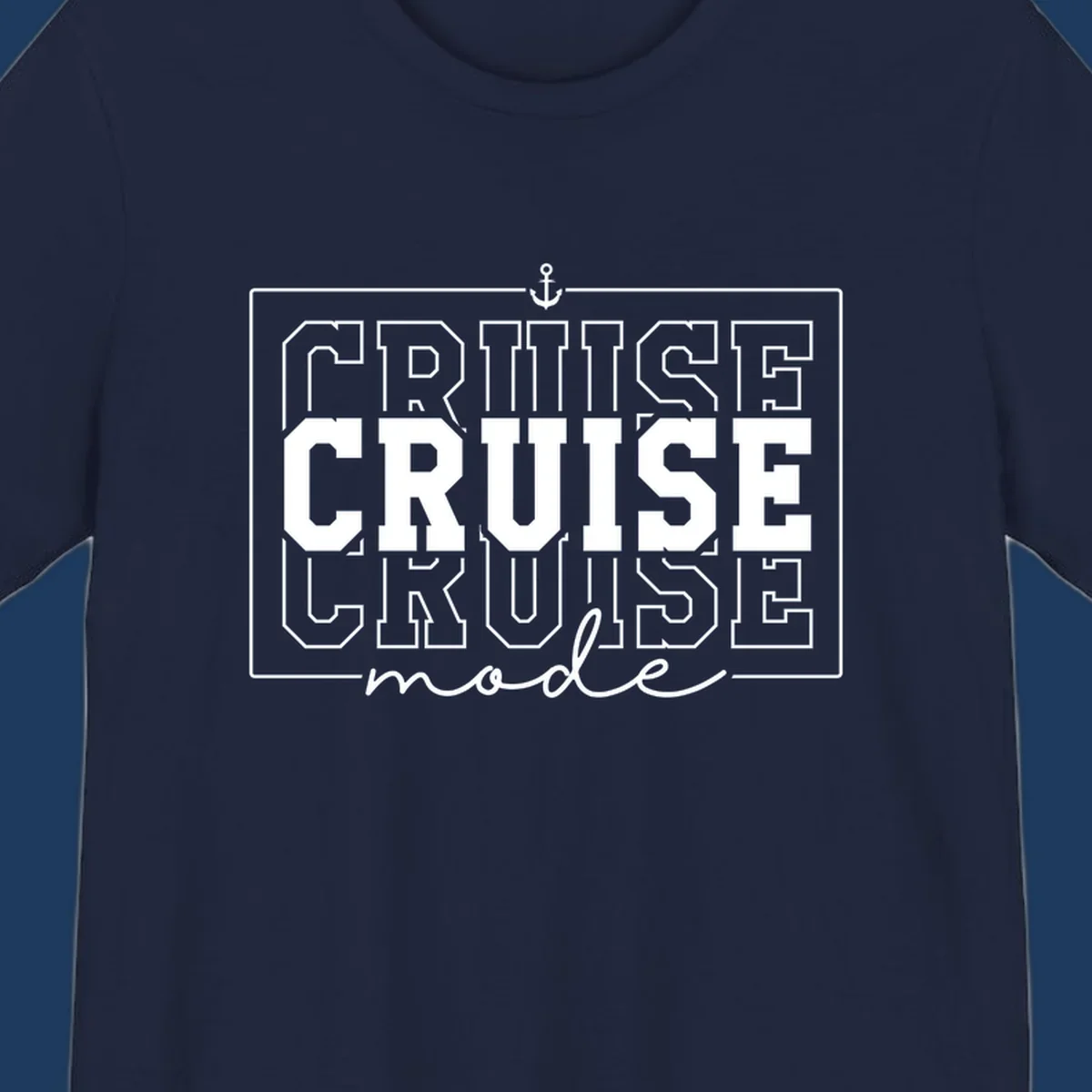 White anchor icon above bold 'CRUISE MODE' text with decorative border on gray background, nautical-themed design