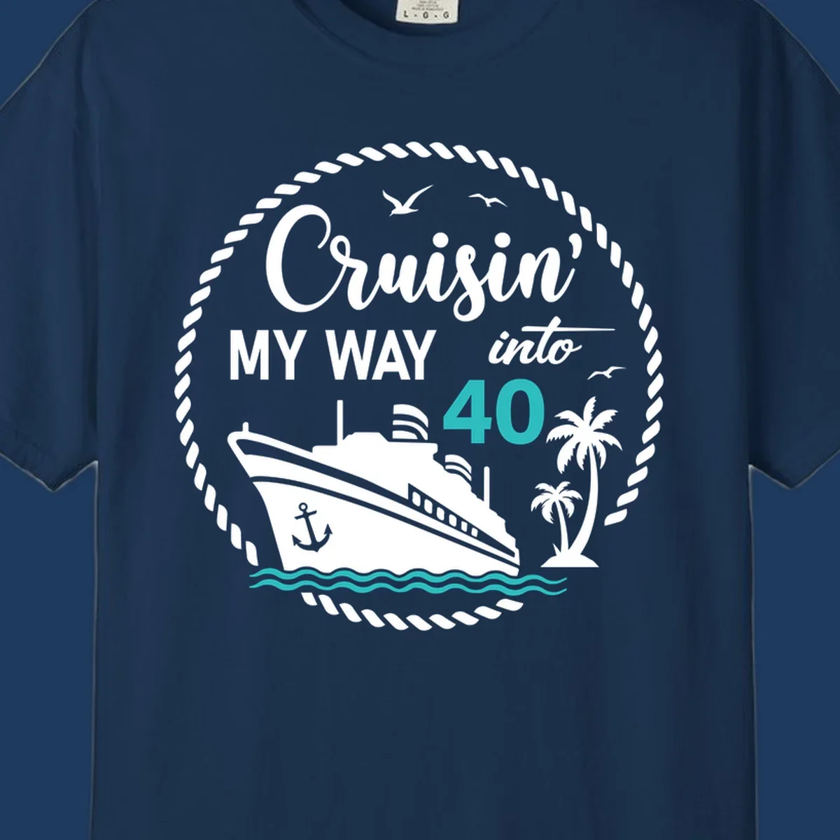 Nautical cruise ship design with text 'Cruisin' My Way into 40' surrounded by palm trees, ocean waves, and rope border