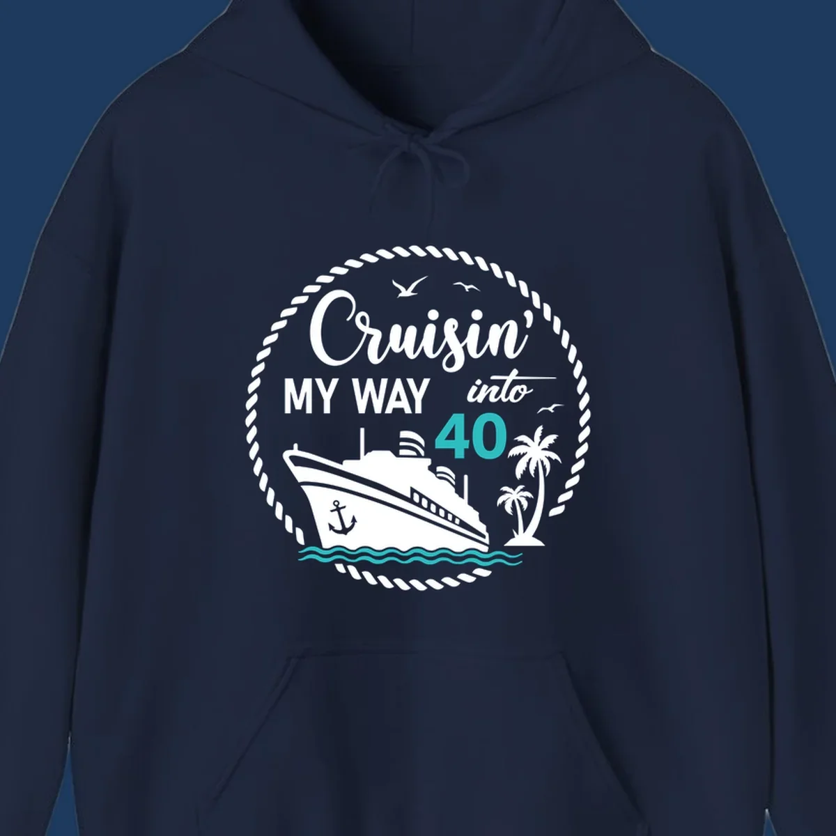 Nautical cruise ship design with text 'Cruisin' My Way into 40' surrounded by palm trees, ocean waves, and rope border