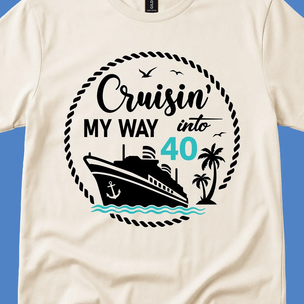 Nautical cruise ship design with text 'Cruisin' My Way into 40' surrounded by palm trees, ocean waves, and rope border