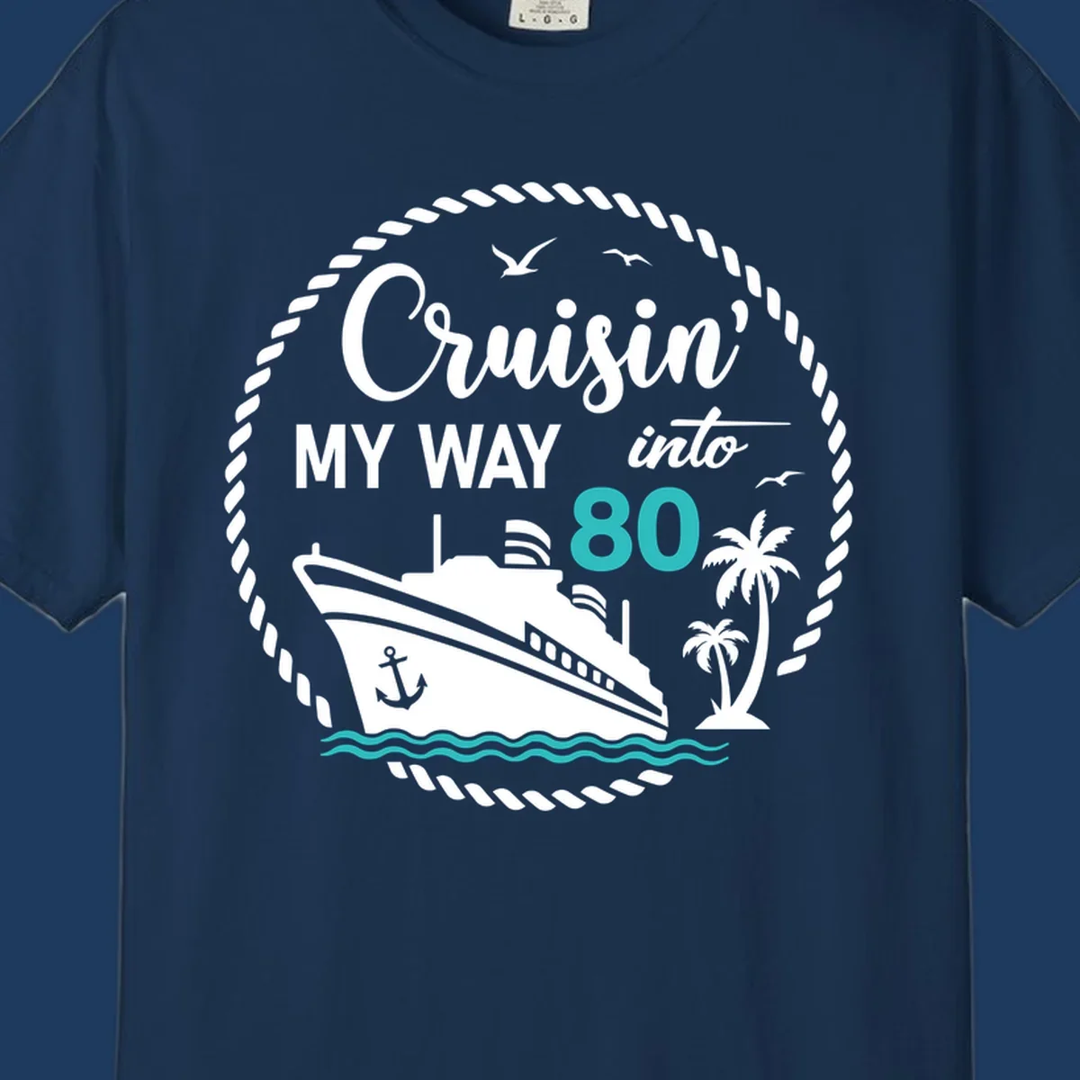 Nautical illustration with cruise ship, palm trees, and ocean waves featuring 'Cruisin' My Way Into 80' text in white and teal