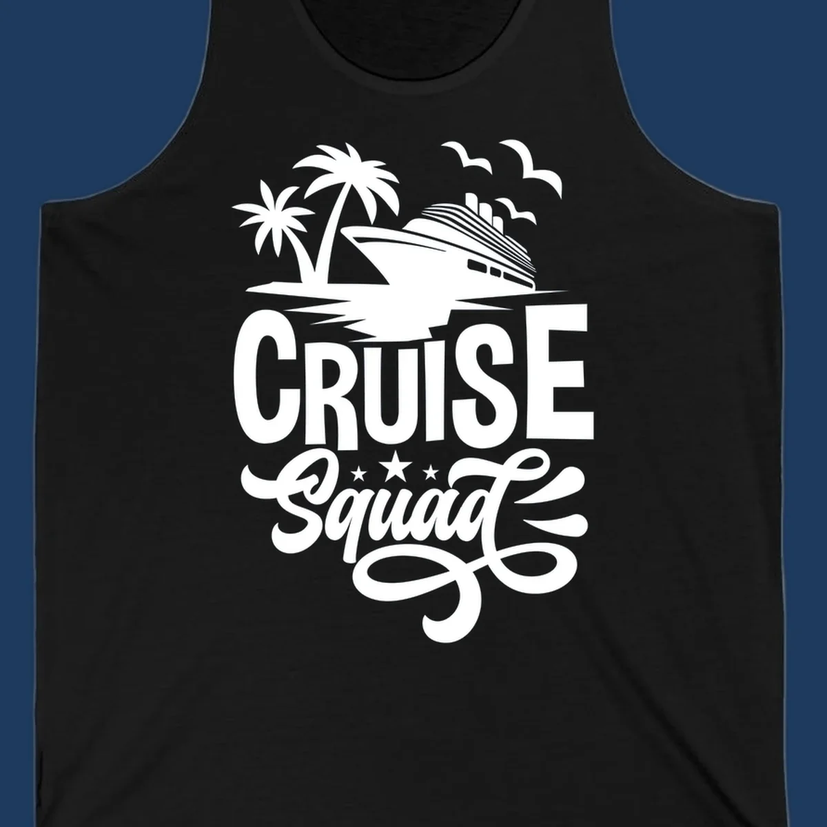 Cruise squad goals design with ship, palm trees, seagulls, and decorative text on gray background