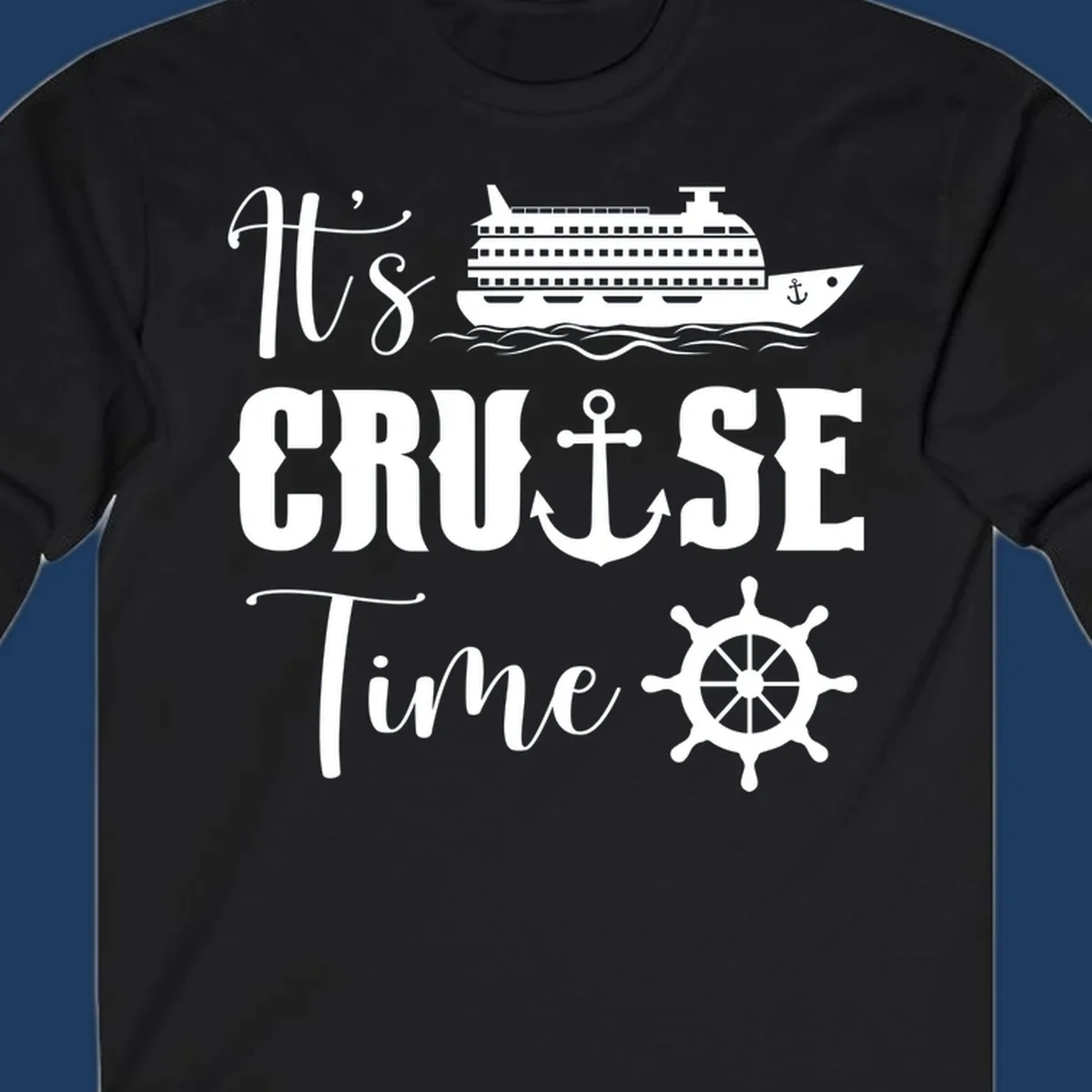 Nautical design reading 'It's Cruise Time' with cruise ship, anchor, ship's wheel, and ocean waves on gray background