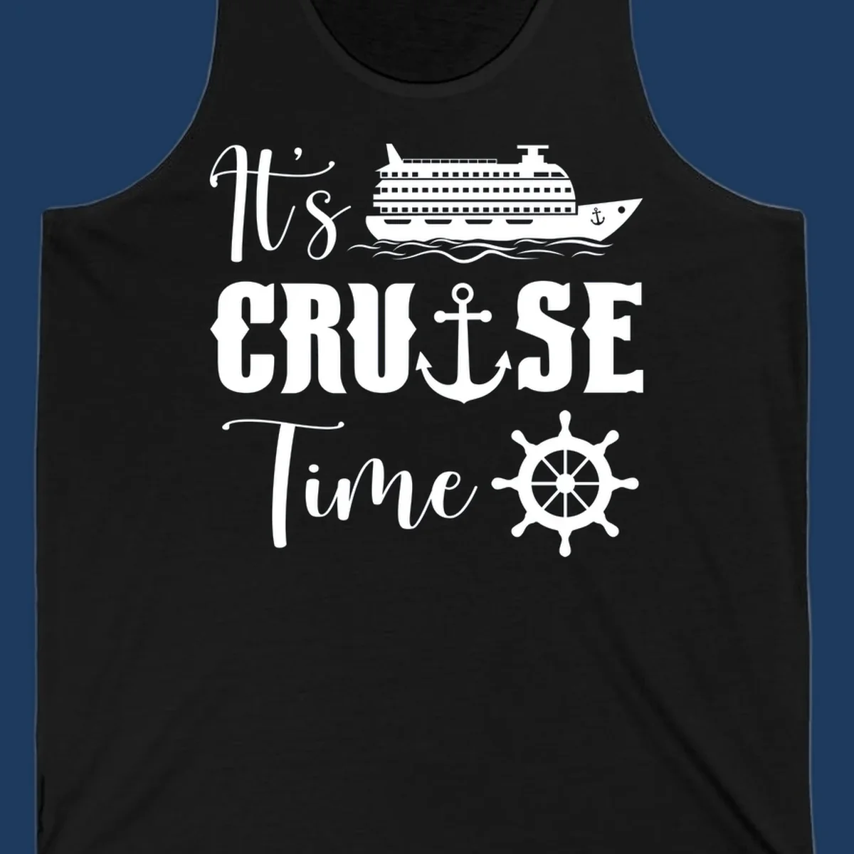 Nautical design reading 'It's Cruise Time' with cruise ship, anchor, ship's wheel, and ocean waves on gray background