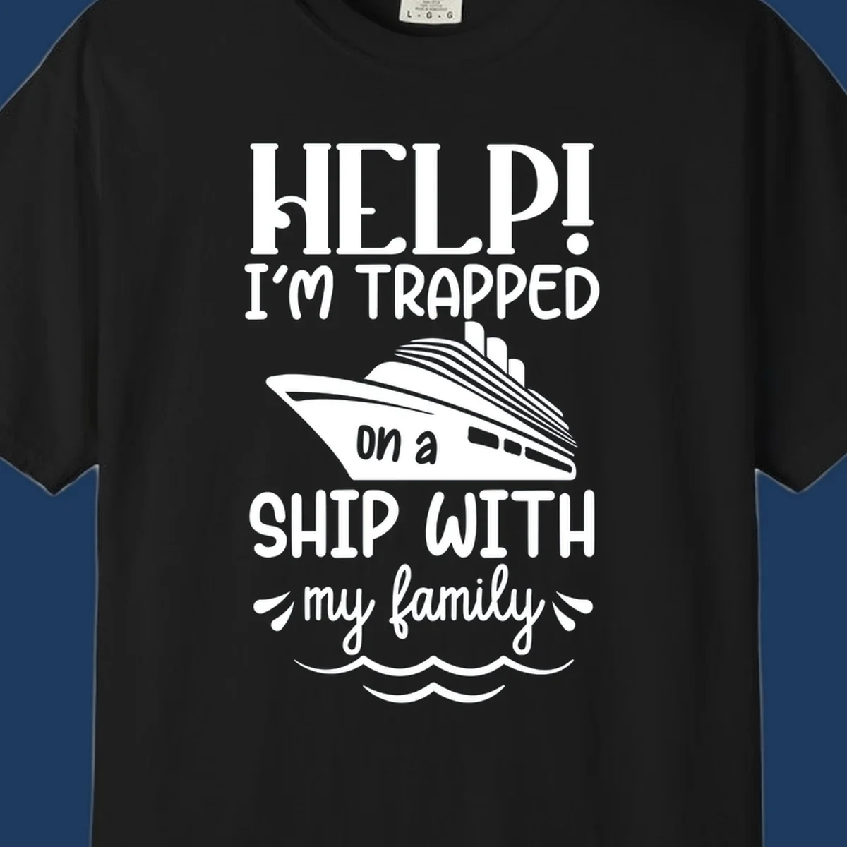Gray design with white text reading 'Help! I'm trapped on a ship with my family' featuring a cruise ship and ocean waves illustration