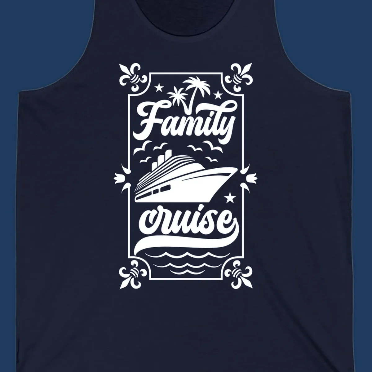 Vintage-style family cruise design with script lettering, cruise ship illustration, palm trees, stars, and decorative border on gray background