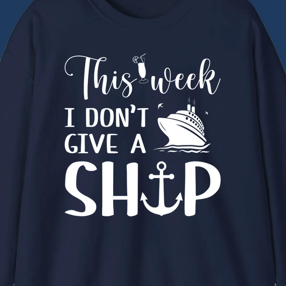 Gray design with white text reading 'This week I don't give a ship' featuring a cruise ship, anchor, cocktail, and seagulls