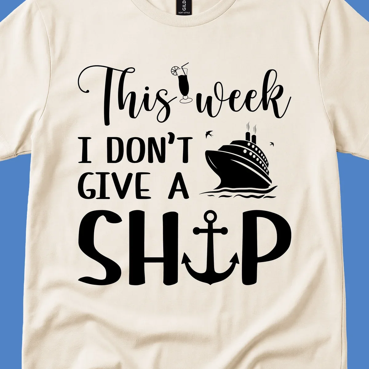 Gray design with white text reading 'This week I don't give a ship' featuring a cruise ship, anchor, cocktail, and seagulls