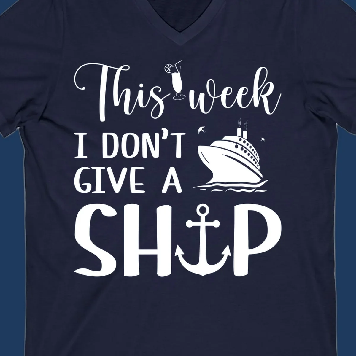 Gray design with white text reading 'This week I don't give a ship' featuring a cruise ship, anchor, cocktail, and seagulls