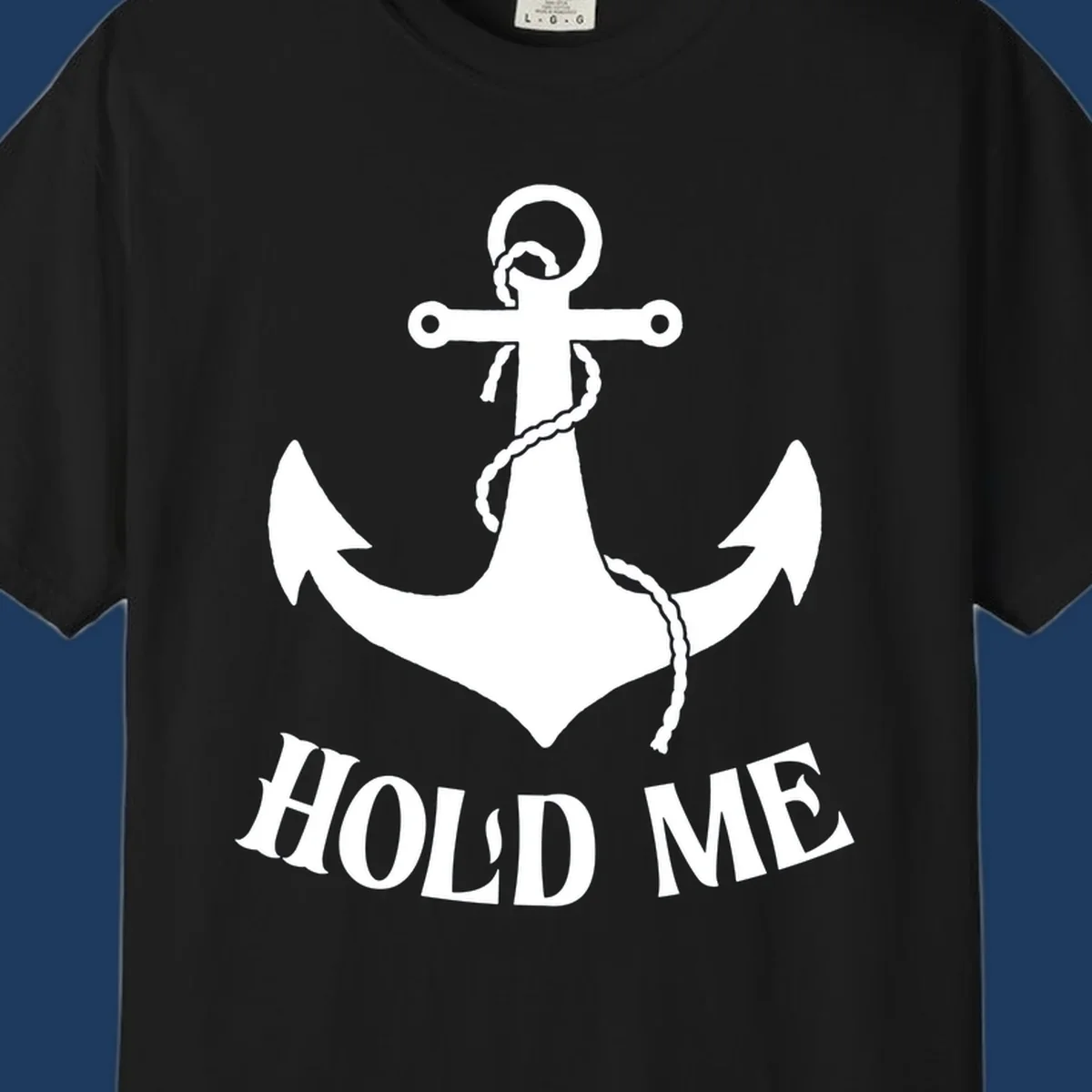 White anchor with coiled rope and 'HOLD ME' text on gray background - anchor hold me cruise design