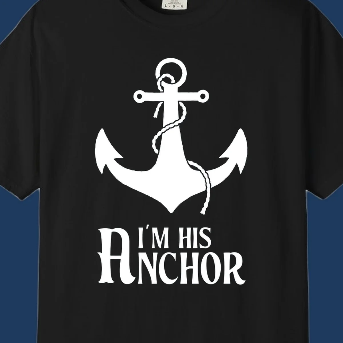 White anchor with coiled rope and text 'I'M HIS ANCHOR' on gray background - his-anchor-cruise design