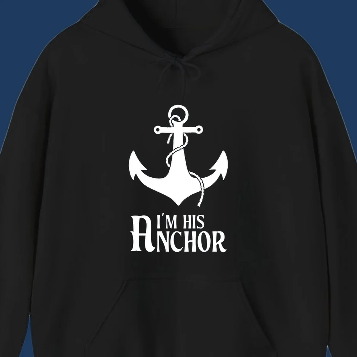 White anchor with coiled rope and text 'I'M HIS ANCHOR' on gray background - his-anchor-cruise design