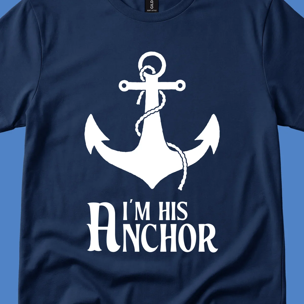White anchor with coiled rope and text 'I'M HIS ANCHOR' on gray background - his-anchor-cruise design
