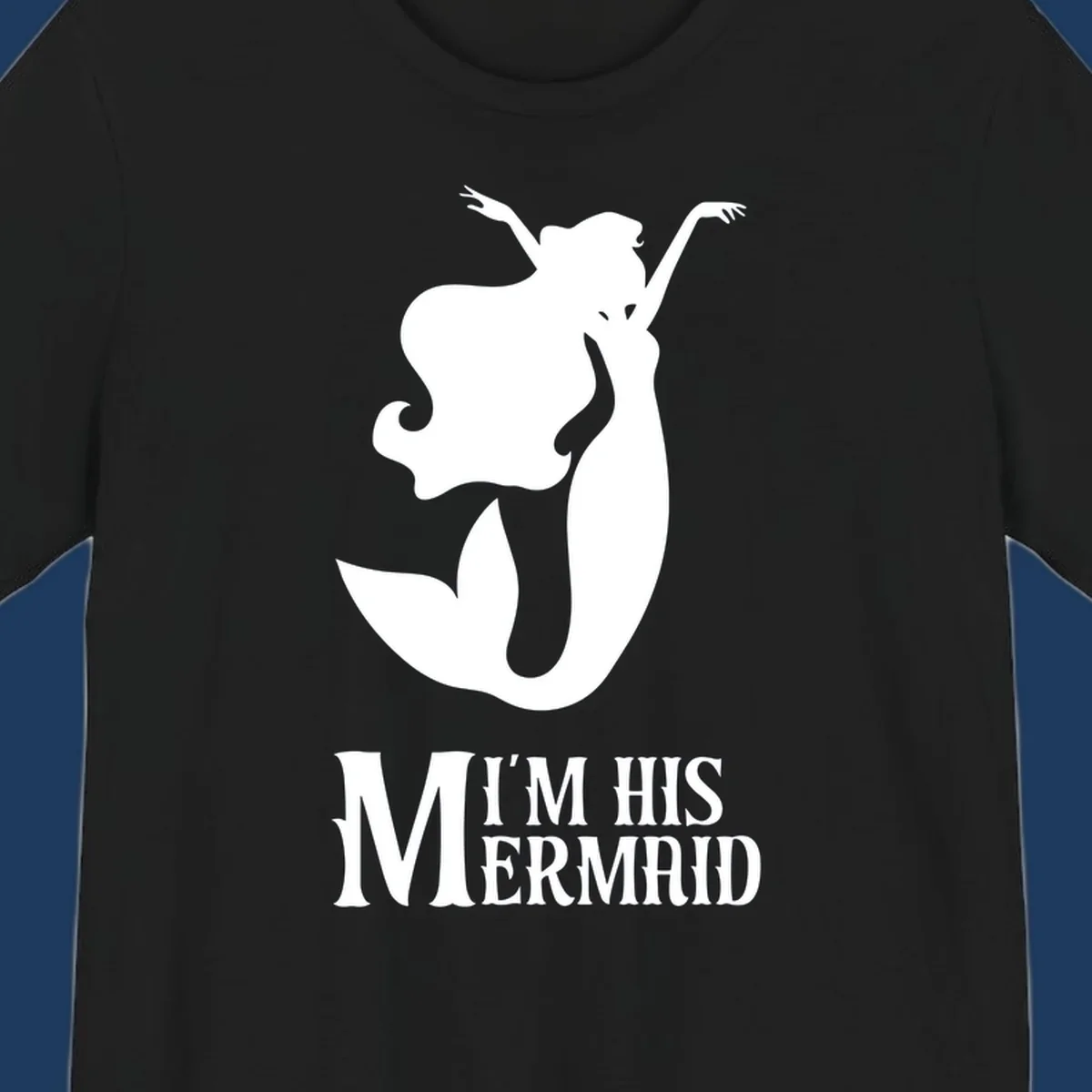 White mermaid silhouette with flowing hair and raised arms, text reads I'm His Mermaid