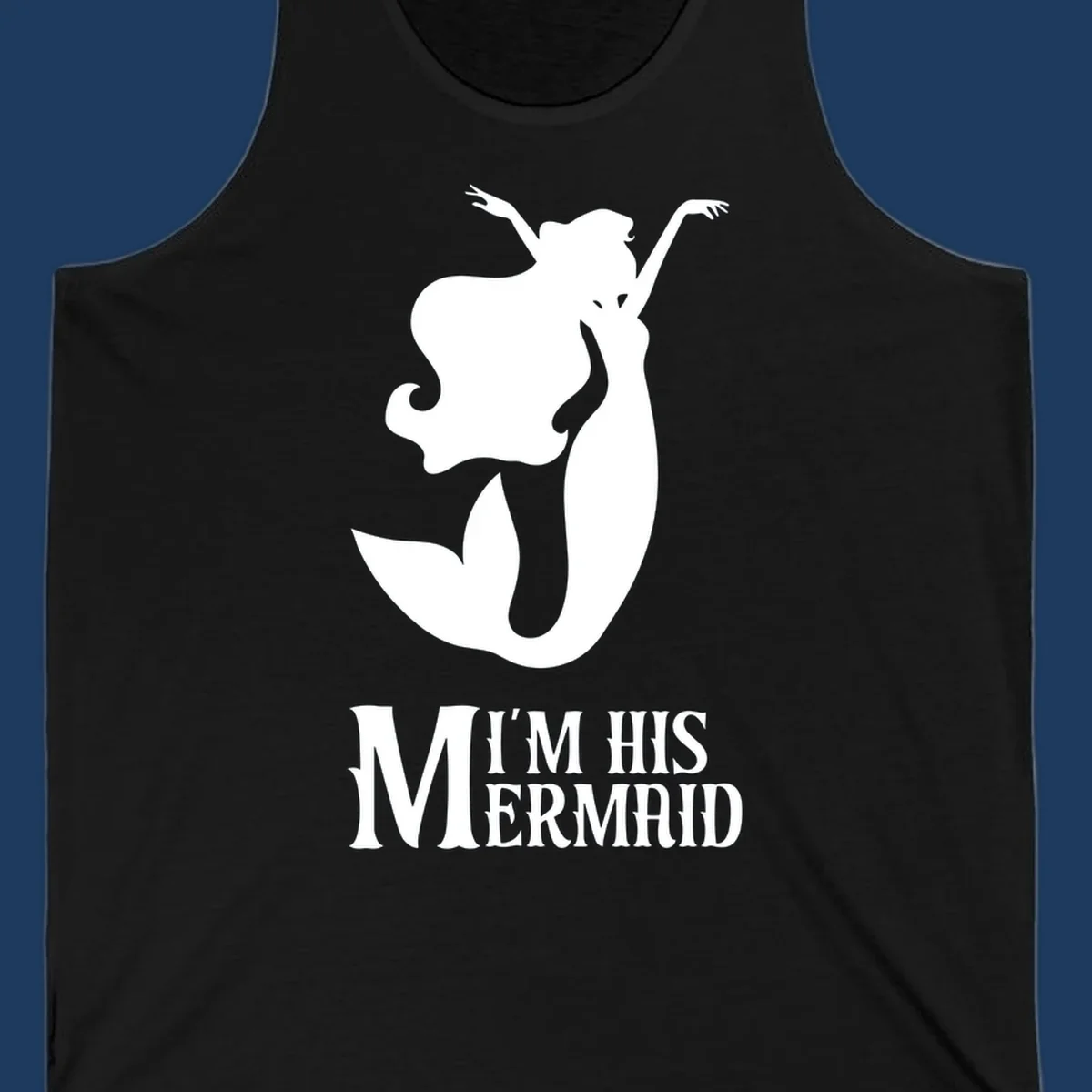 White mermaid silhouette with flowing hair and raised arms, text reads I'm His Mermaid