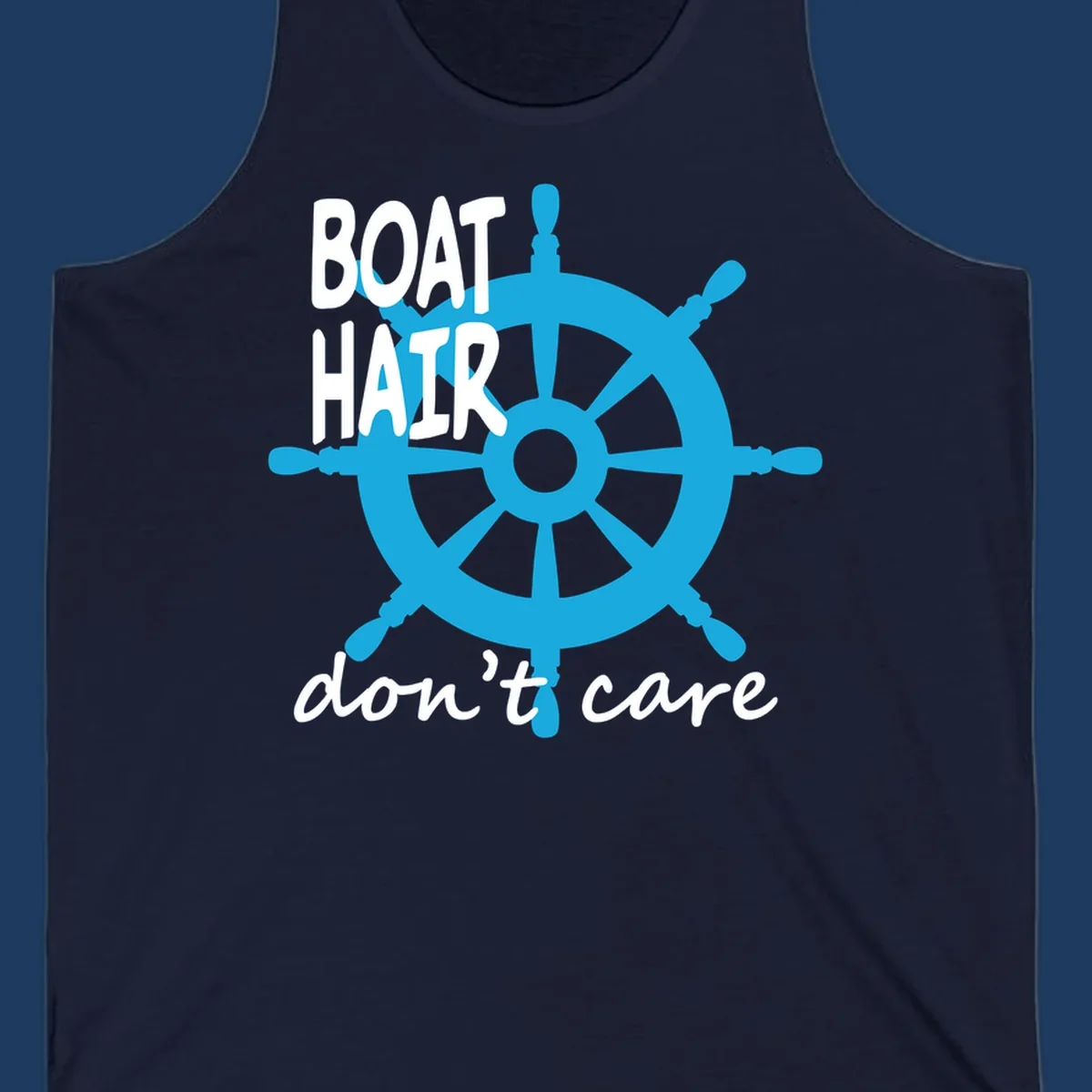 Blue ship's wheel graphic with white text reading 'BOAT HAIR don't care' - nautical cruise humor design
