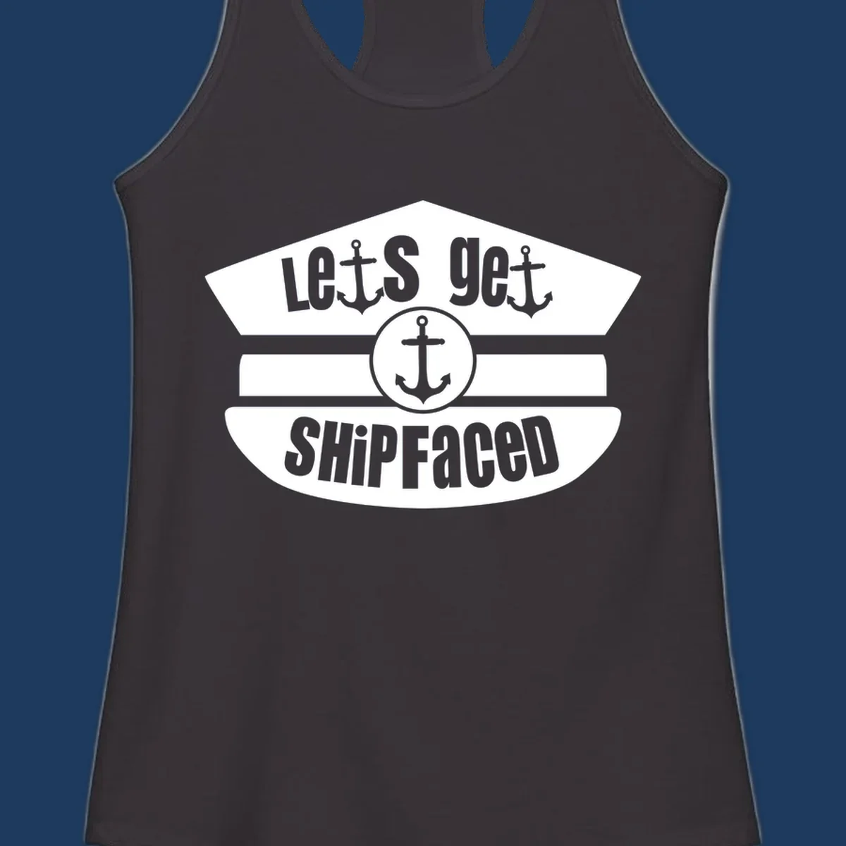 Let's Get Shipfaced vintage nautical design with three anchors and horizontal stripes in gray and white