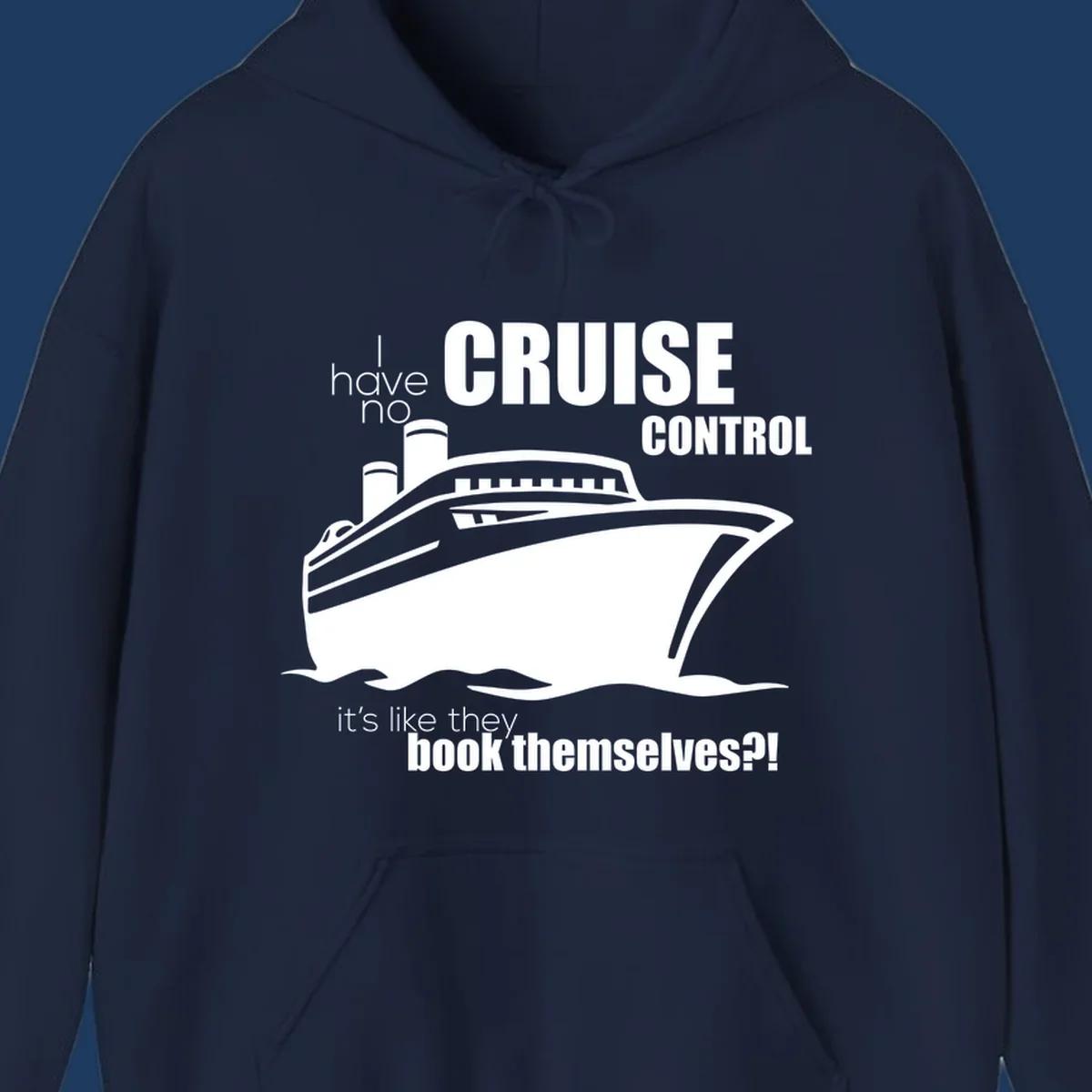 Gray and white illustration of a cruise ship with text reading 'I have no cruise control, it's like they book themselves?!'