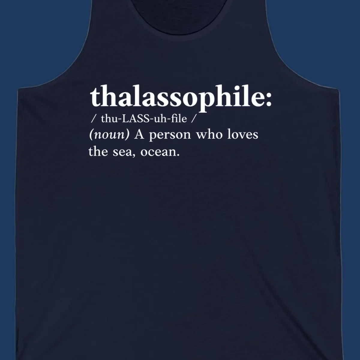 Dictionary-style definition of thalassophile, meaning a person who loves the sea and ocean, in white text on gray background