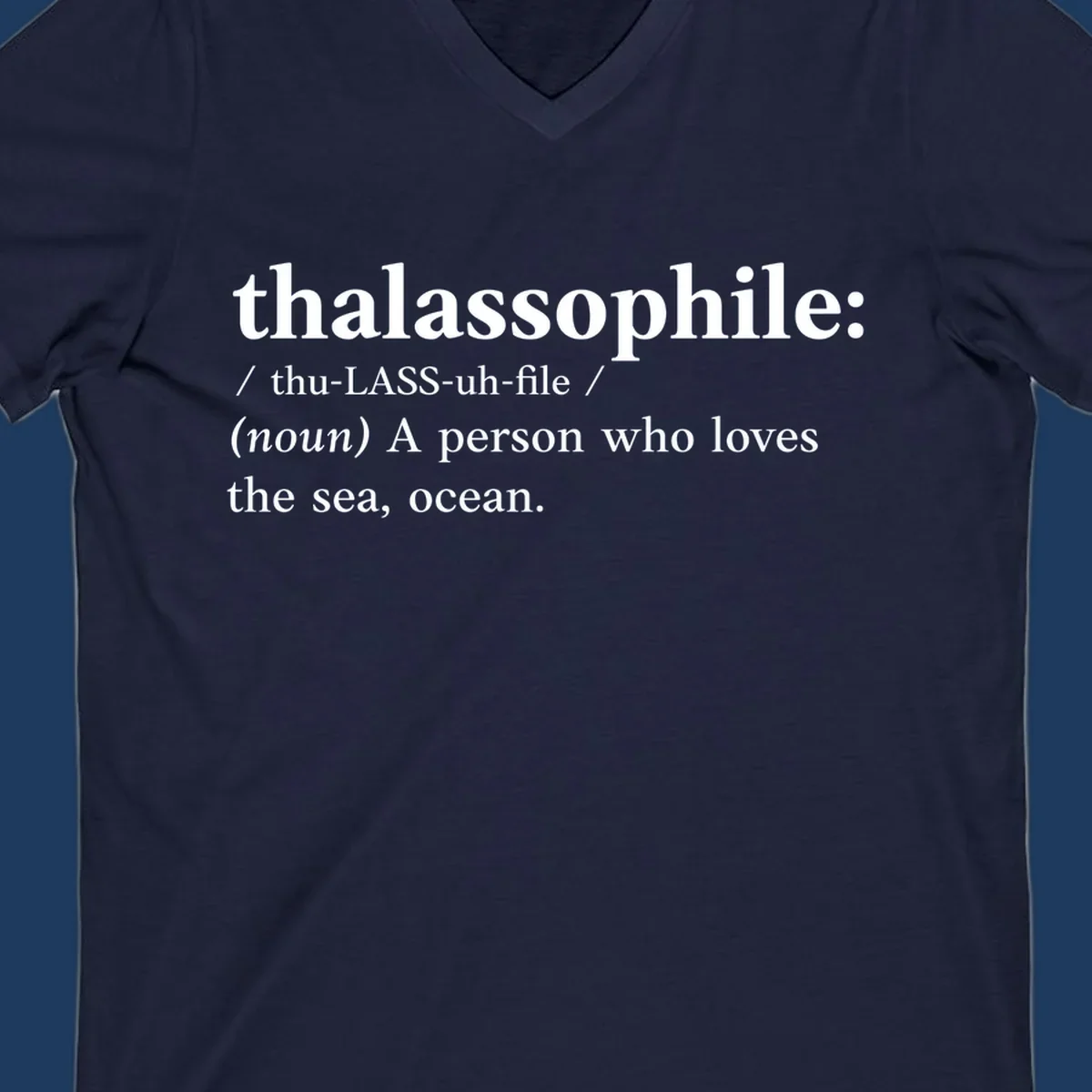 Dictionary-style definition of thalassophile, meaning a person who loves the sea and ocean, in white text on gray background