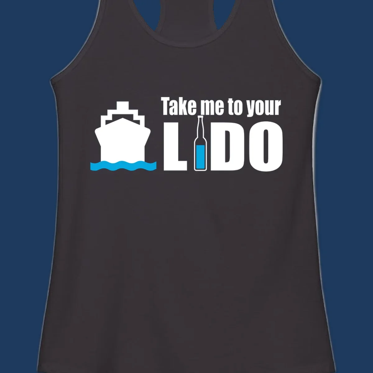 Cruise ship with ocean waves and beer bottle illustration with text 'Take me to your LIDO' - a humorous nautical design