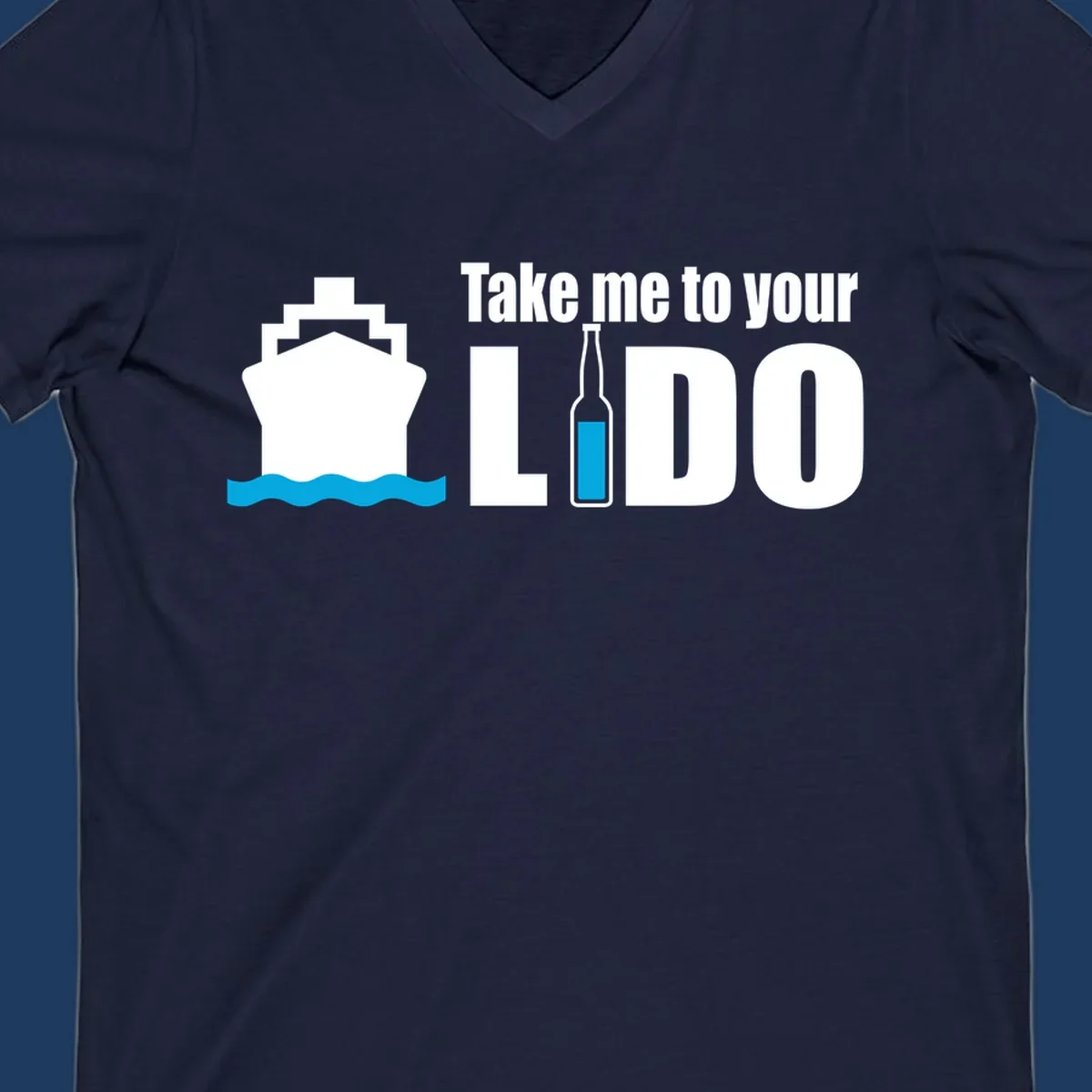 Cruise ship with ocean waves and beer bottle illustration with text 'Take me to your LIDO' - a humorous nautical design