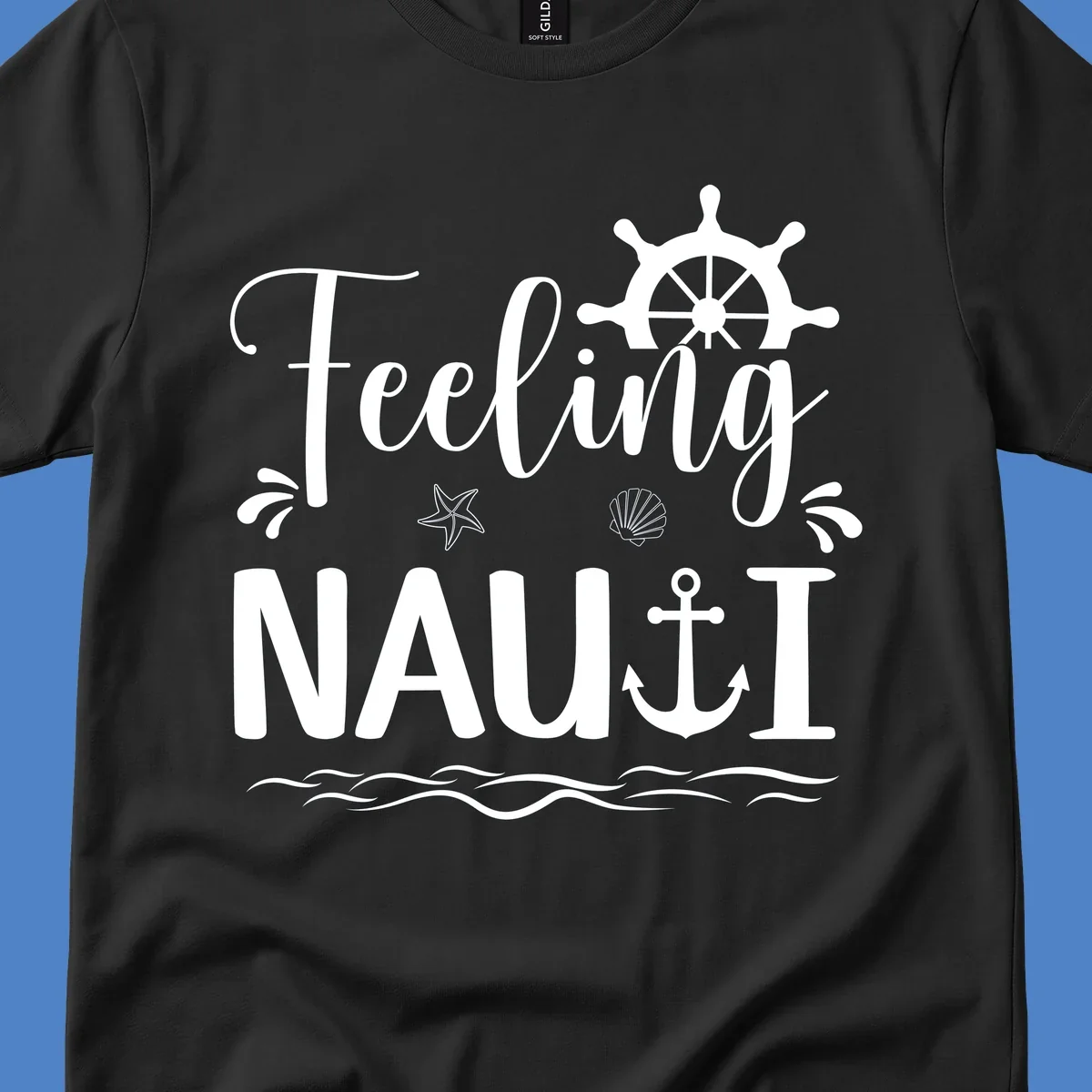White nautical design with 'Feeling NAUTI' text, ship wheel, anchor, starfish, seashell and waves on gray background