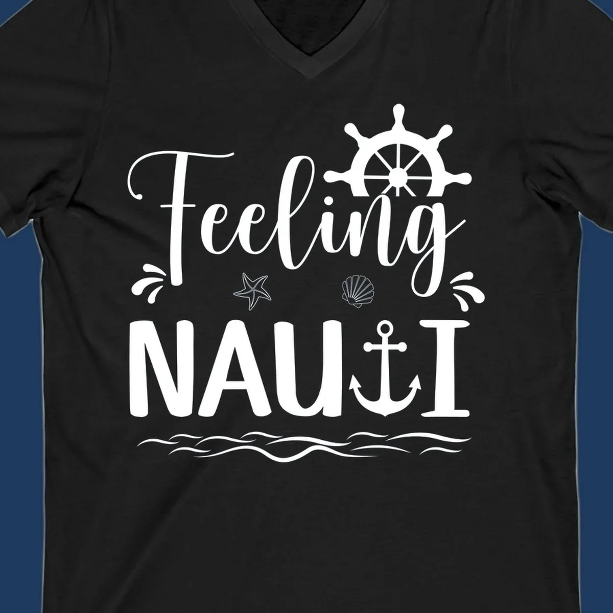 White nautical design with 'Feeling NAUTI' text, ship wheel, anchor, starfish, seashell and waves on gray background