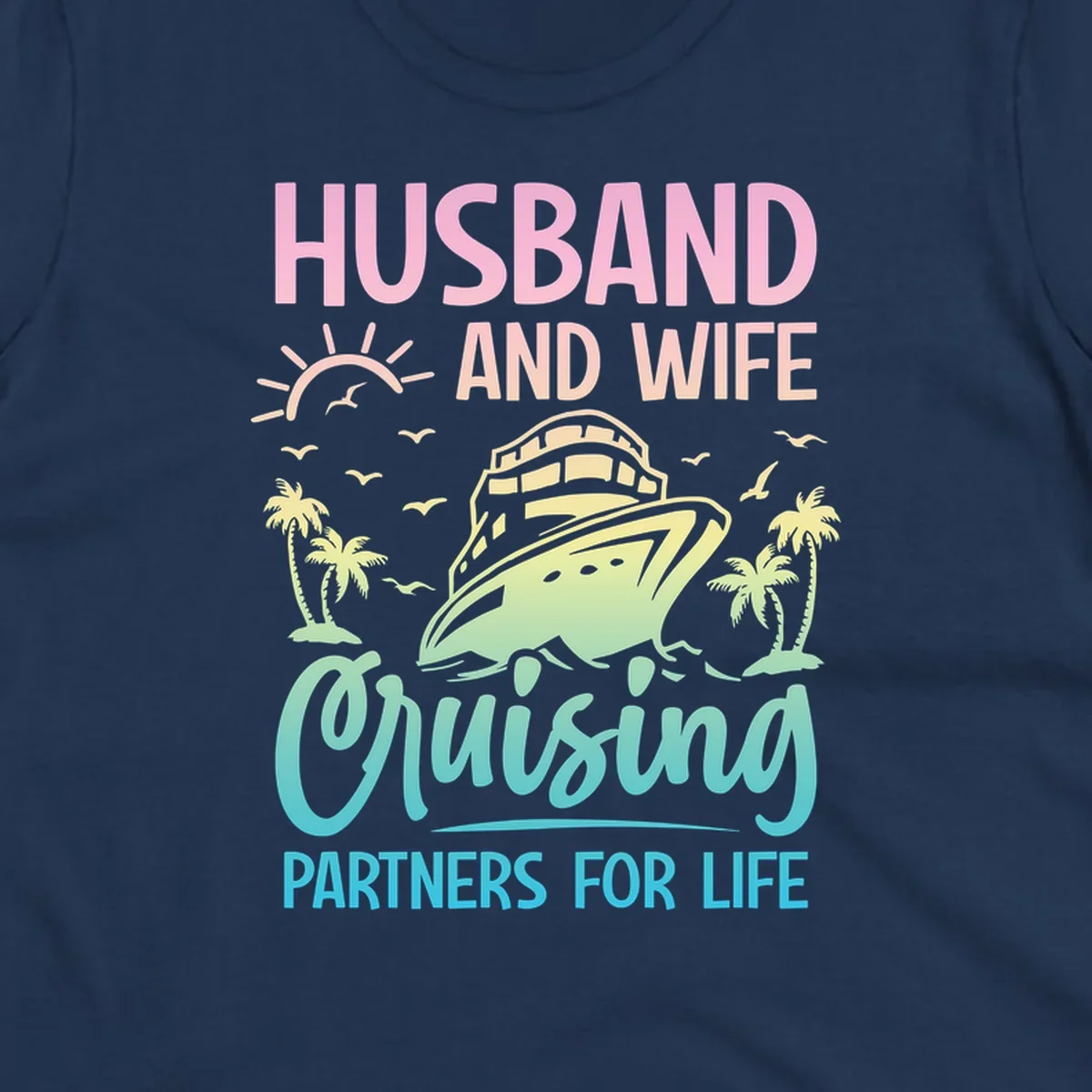 Husband and wife cruising partners design featuring a cruise ship, palm trees, and sunrise with gradient text on gray background