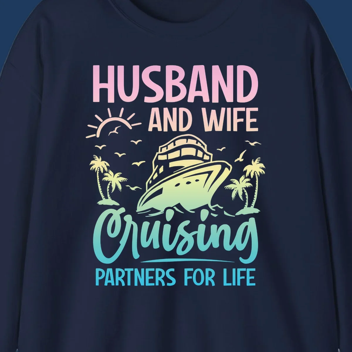 Husband and wife cruising partners design featuring a cruise ship, palm trees, and sunrise with gradient text on gray background