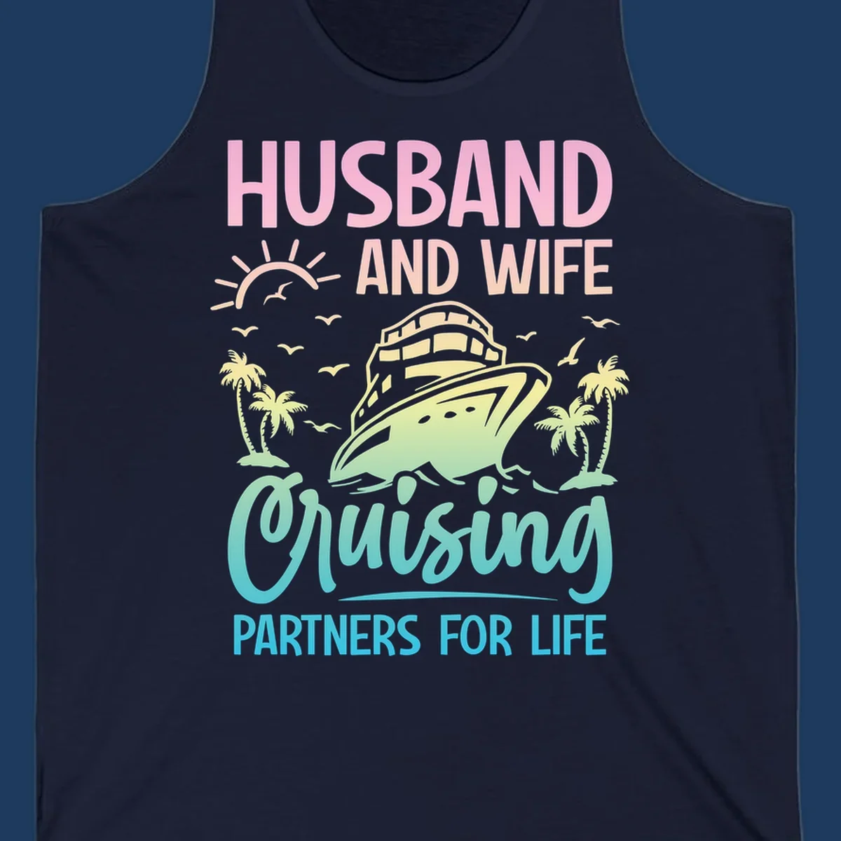 Husband and wife cruising partners design featuring a cruise ship, palm trees, and sunrise with gradient text on gray background