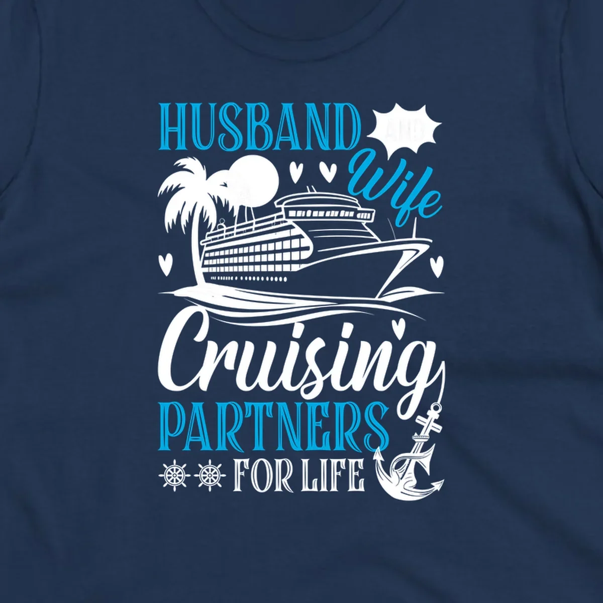 Husband and wife cruise partners design with ship, palm tree, anchor and hearts celebrating couples' cruise vacations