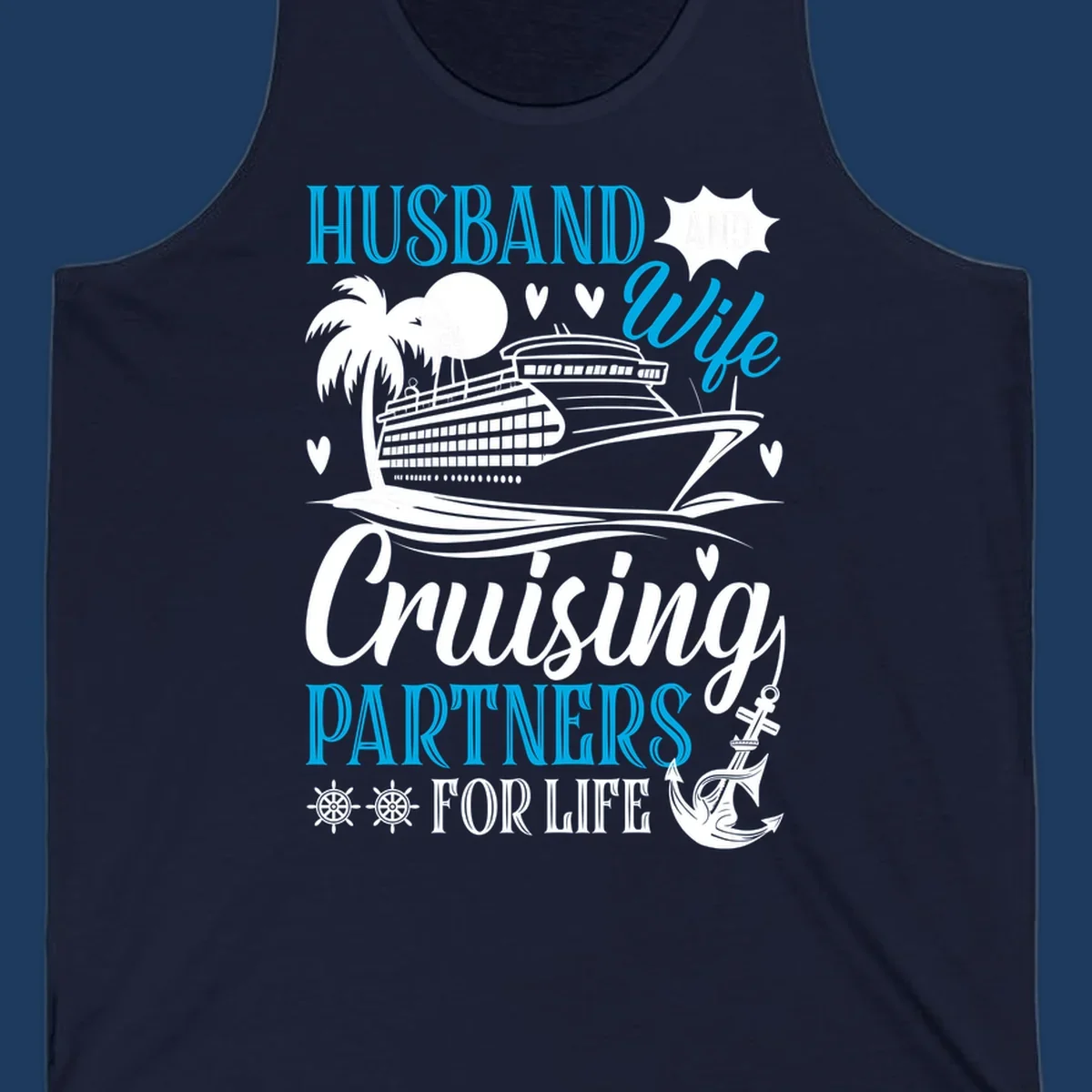 Husband and wife cruise partners design with ship, palm tree, anchor and hearts celebrating couples' cruise vacations