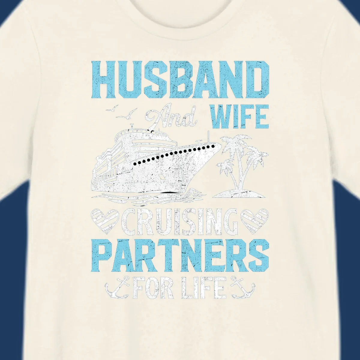 Vintage-style cruise ship with palm trees and ocean waves, text reading 'Husband and Wife Cruising Partners For Life' with decorative anchors and hearts